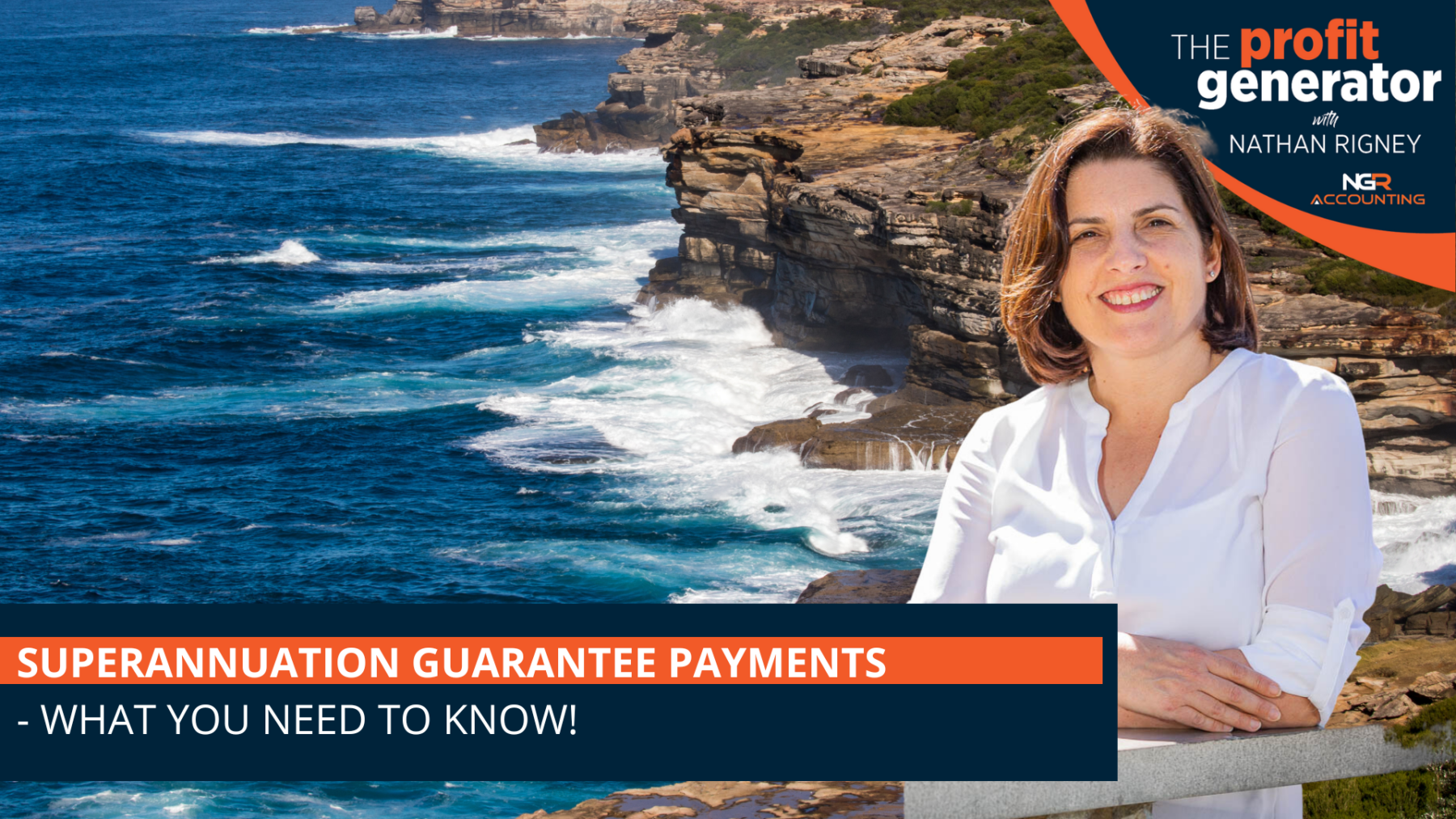 Kathryn Vial dressed in a white business shirt with the Royal National Park behind her. Text: Superannuation Guarantee Payments - What you need to know