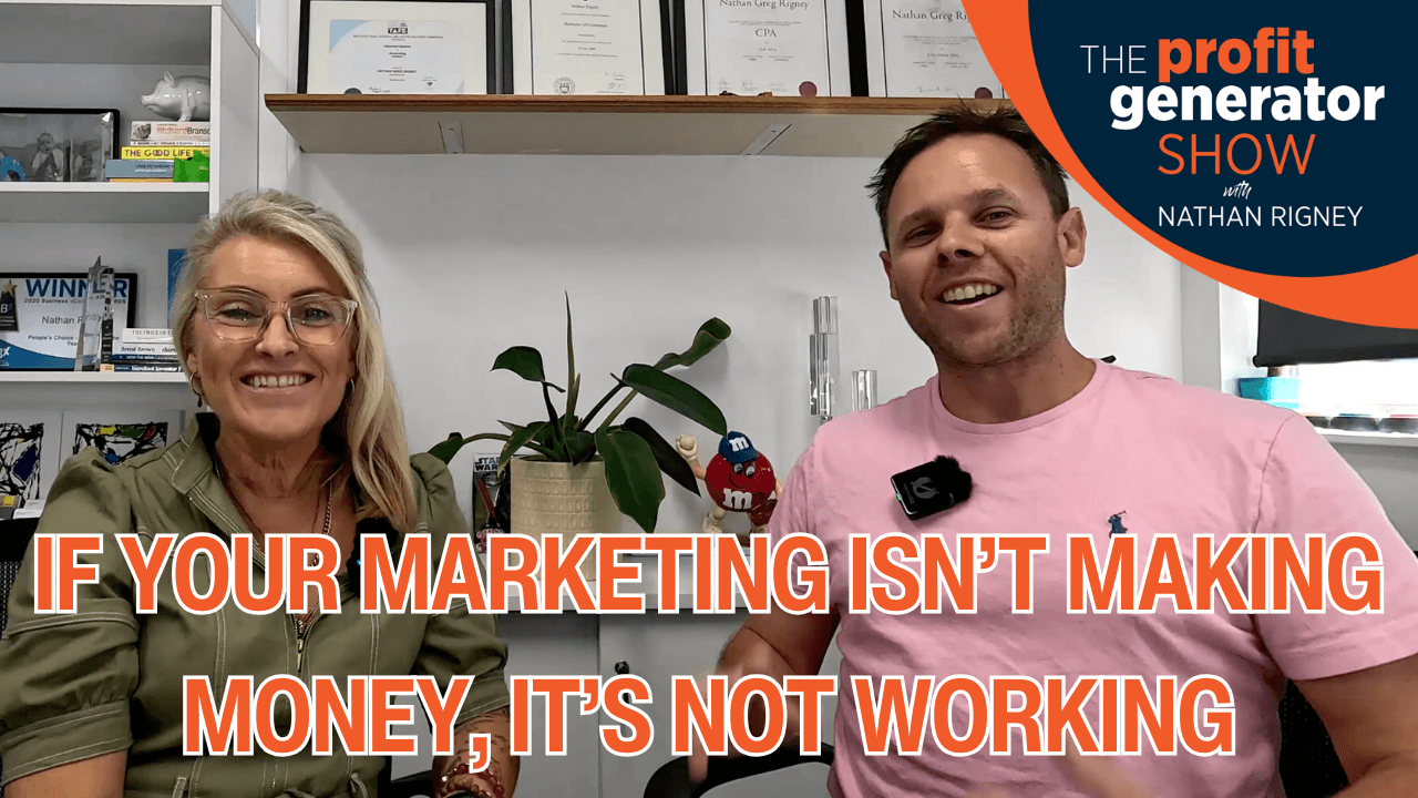 If Your Marketing Isn’t Making Money, It’s Not Working